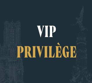 VIP PRIVILÈGE